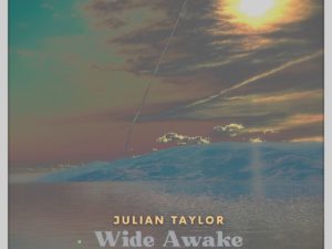 Julian Taylor brengt ‘Wide Awake’ uit, tweede single van aanstaand album ‘Beyond The Resevoir’