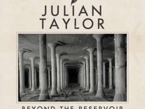Canadese singer-songwriter Julian Taylor brengt nieuw ‘Beyond The Reservoir’ vandaag uit